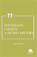 Justinian's Courts: A Secret History