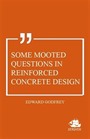 Some Mooted Questions in Reinforced Concrete Design