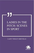 Ladies in the Pitch: Scenes in Sport