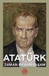 Atatürk - Zaman Mekan Yaşam (Ciltli)