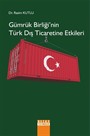 Gümrük Birliği'nin Türk Dış Ticaretine Etkileri