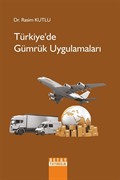 Türkiye'de Gümrük Uygulamaları