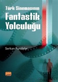 Türk Sinemasının Fantastik Yolculuğu