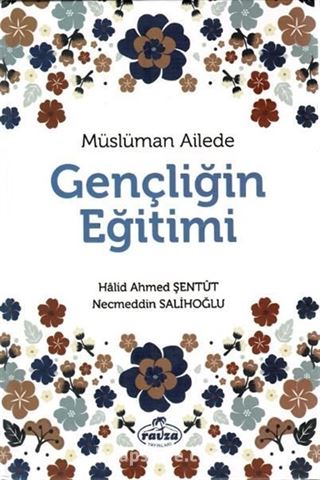 Müslüman Ailede Gençliğin Eğitimi