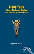 5000 Yıllık Sümer-Türkmen Bağları