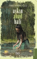 Aşkın Âbad Hali