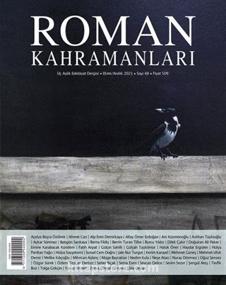 Roman Kahramanları Üç Aylık Edebiyat Dergisi Sayı:48 Ekim-Kasım-Aralık 2021