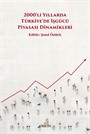 2000'li Yıllarda Türkiye'de İşgücü Piyasası Dinamikleri