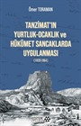 Tanzimat'ın Yurtluk-Ocaklık ve Hükümet Sancaklarda Uygulanması (1839-1864)