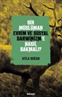 Bir Müslüman Evrim ve Sosyal Darwinizm'e Nasıl Bakmalı?