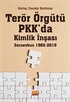 Terör Örgütü PKK'da Kimlik İnşası: Serxwebun 1982-2019