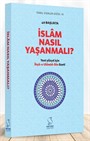 40 Başlıkta İslam Nasıl Yaşanmalı? (Karton Kapak)