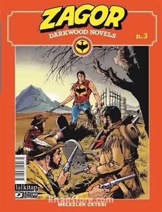Zagor Darkwood Novels Sayı: 3 Melezler Çetesi