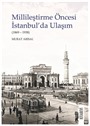 Millileştirme Öncesi İstanbul'da Ulaşım (1869-1938)