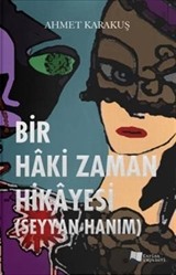 Bir Haki Zaman Hikayesi (Seyyan Hanım)