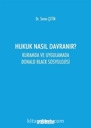 Hukuk Nasıl Davranır?