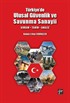 Türkiye'de Ulusal Güvenlik ve Savunma Sanayii