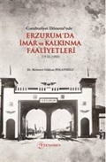 Cumhuriyet Dönemi'nde Erzurum'da İmar ve Kalkınma Faaliyetleri (1930-1980)