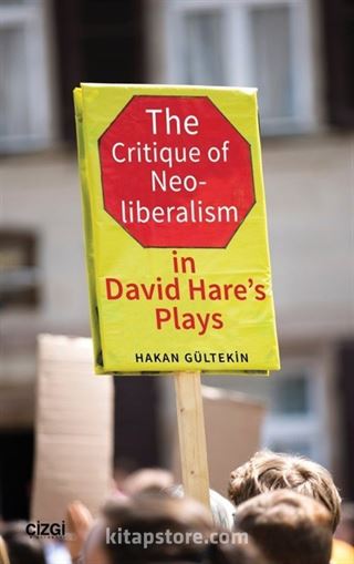 The Critique of Neoliberalism in David Hare's Plays