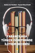 Yabancılara Türkçe Öğretiminde İletişim Becerisi