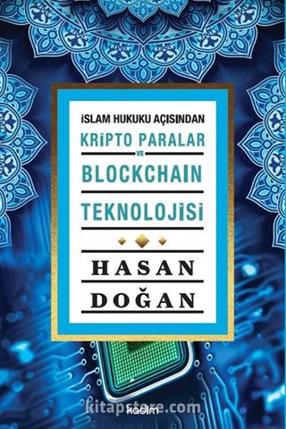 İslam Hukuku Açısından Kripto Paralar ve Blockchain Teknolojisi