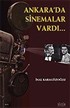 Ankara'da Sinemalar Vardı...