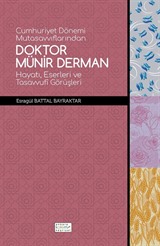 Cumhuriyet Dönemi Mutasavvıflarından Doktor Münir Derman