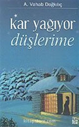 Kar Yağıyor Düşlerime