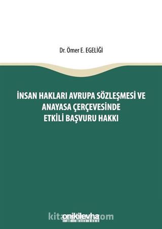 İnsan Hakları Avrupa Sözleşmesi ve Anayasa Çerçevesinde Etkili Başvuru Hakkı