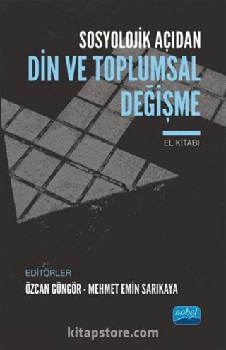 Sosyolojik Açıdan Din ve Toplumsal Değişme El Kitabı