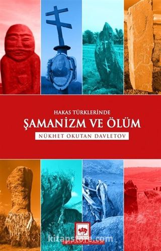 Hakas Türklerinde Şamanizm ve Ölüm