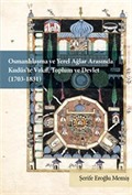 Osmanlılaşma ve Yerel Ağlar Arasında Kudüs'te Vakıf, Toplum ve Devlet (1703-1831)