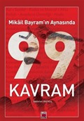 Mikail Bayram'ın Aynasında 99 Kavram