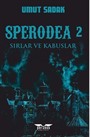 Sperodea 2 / Sırlar ve Kabuslar