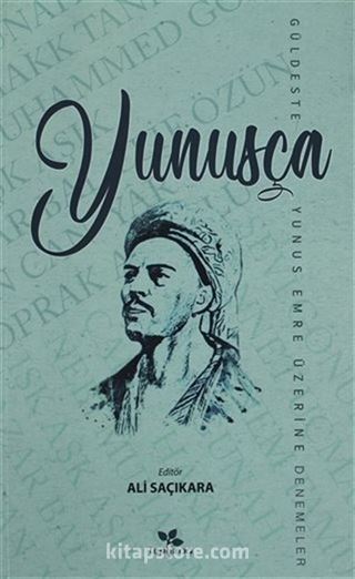 Yunusça Güldeste (Yunus Emre Üzerine Denemeler)