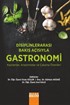 Disiplinlerarası Bakış Açısıyla Gastronomi Kavramlar, Araştırmalar ve Çalışma Önerileri