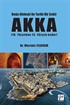 Doğu Akdeniz'de Tarihi Bir Şehir AKKA (10. Yüzyıldan 13. Yüzyıla Kadar)