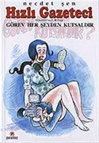 Hızlı Gazateci 31 / 'Görev Her Şeyden Kutsaldır'