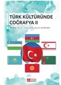 Türk Kültüründe Coğrafya II