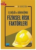 İş Sağlığı ve Güvenliğinde Fiziksel Risk Faktörleri