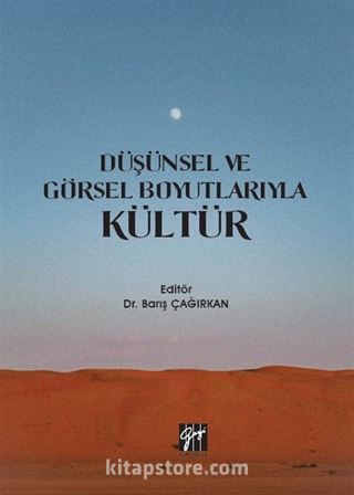 Düşünsel ve Görsel Boyutlarıyla Kültür