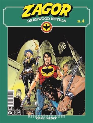 Zagor Darkwood Novels Sayı 4 / Canlı Hedef