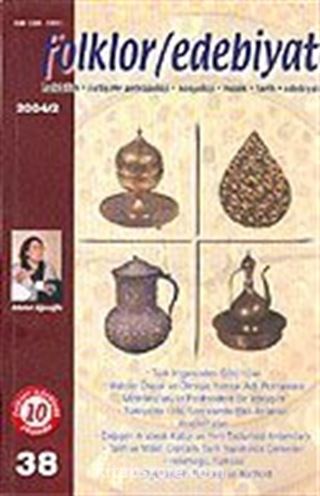 Folklor-Edebiyat Üç Aylık Kültür Dergisi/2004-2/Sayı:38/Cilt:10
