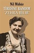 Tiridine Bandım - 'Zehra Bilir'