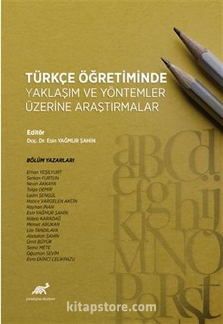 Türkçe Öğretiminde Yaklaşım Ve Yöntemler Üzerine Bir Araştırma