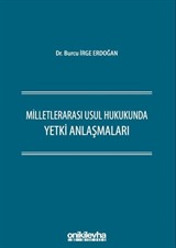 Milletlerarası Usul Hukukunda Yetki Anlaşmaları