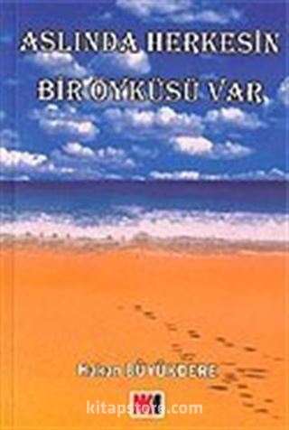 Aslında Herkesin Bir Öyküsü Var