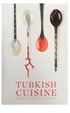 Turkısh Cuısıne Asırlık Tariflerle Türk Mutfağı İngilizce
