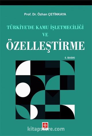 Türkiyede Kamu İşletmeciliği ve Özelleştirme
