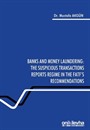 Banks and Money Laundering : The Suspicious Transactions Reports Regime in the FATF's Recommendations